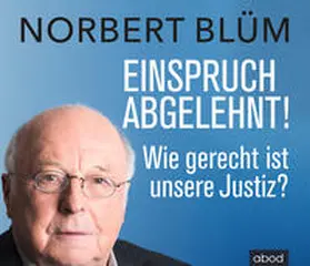 Blüm |  Einspruch abgelehnt! | Sonstiges |  Sack Fachmedien