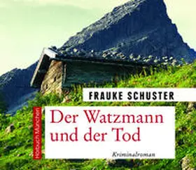 Schuster |  Der Watzmann und der Tod | Sonstiges |  Sack Fachmedien
