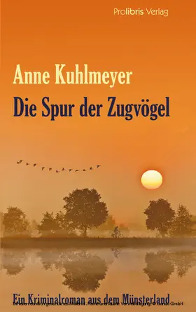Kuhlmeyer |  Die Spur der Zugvögel | eBook | Sack Fachmedien