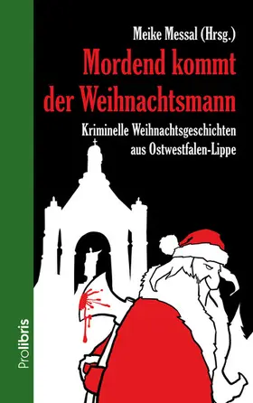 Prolibris Verlag / Messal |  Mordend kommt der Weihnachtsmann | eBook | Sack Fachmedien