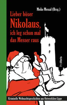 Messal / Relling / Wiemers |  Lieber böser Nikolaus, ich leg schon mal das Messer raus | Buch |  Sack Fachmedien