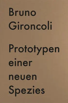 Weinhart |  Prototypen einer neuen Spezies / Prototypes for a New Species | Buch |  Sack Fachmedien