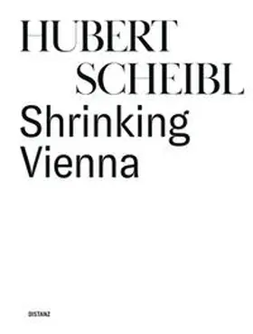 Scheibl / Hausmann / Belgin |  Shrinking Vienna | Buch |  Sack Fachmedien