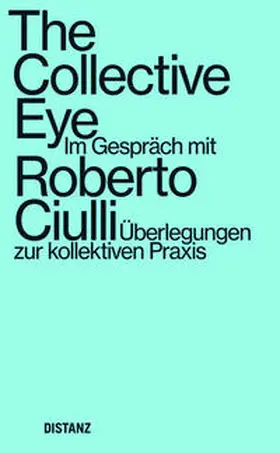 Ciulli / Nilsson / Garaudel |  The Collective Eye | Buch |  Sack Fachmedien