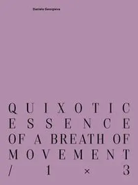 Funken / NAK Neuer Aachener Kunstverein |  quixotic essence of a breath of movement / 1×3 | Buch |  Sack Fachmedien