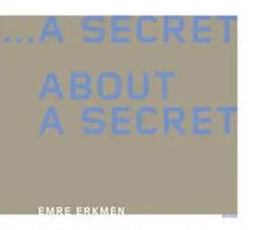 Erkmen / Kliefoth |  … a Secret about a Secret | Buch |  Sack Fachmedien