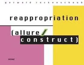 Rockenschaub / Weidinger |  reappropriation (allure/construct) | Buch |  Sack Fachmedien