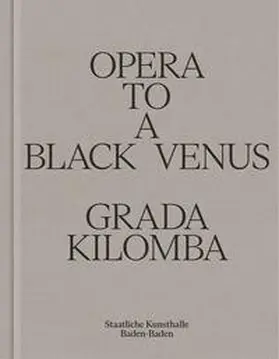Kilomba / Ilk / I?lk |  Opera to a Black Venus | Buch |  Sack Fachmedien