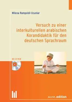 Rampoldi-Uzunlar | Versuch zu einer interkulturellen arabischen Korandidaktik für den deutschen Sprachraum | Buch | 978-3-95477-019-9 | sack.de