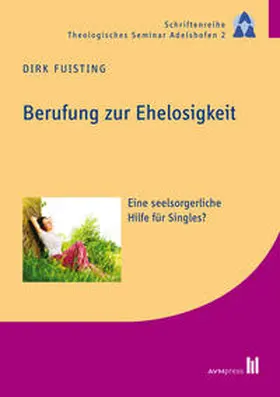 Fuisting |  Berufung zur Ehelosigkeit | Buch |  Sack Fachmedien