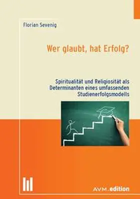 Sevenig | Wer glaubt, hat Erfolg? | Buch | 978-3-95477-054-0 | sack.de