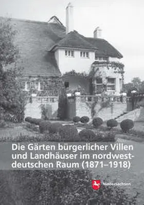 Stiers |  Die Gärten bürgerlicher Villen und Landhäuser im nordwestdeutschen Raum (1871–1918) | Buch |  Sack Fachmedien