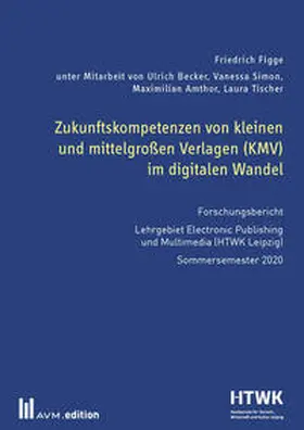 Figge |  Zukunftskompetenzen von kleinen und mittelgroßen Verlagen (KMV) im digitalen Wandel | Buch |  Sack Fachmedien