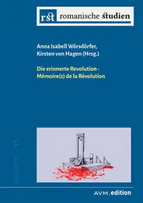 Wörsdörfer / Hagen |  Die erinnerte Revolution / Mémoire(s) de la Révolution | Buch |  Sack Fachmedien