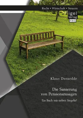 Dernedde | Die Sanierung von Pensionszusagen. Ein Buch mit sieben Siegeln? | E-Book | sack.de