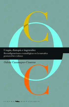 Casamayor-Cisneros |  Utopía, distopía e ingravidez | eBook | Sack Fachmedien