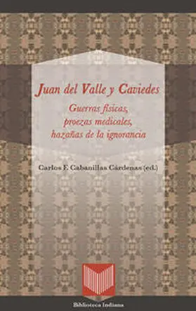 Valle y Caviedes / Cárdenas |  Guerras físicas, proezas medicales y hazañas de la ignorancia | eBook | Sack Fachmedien