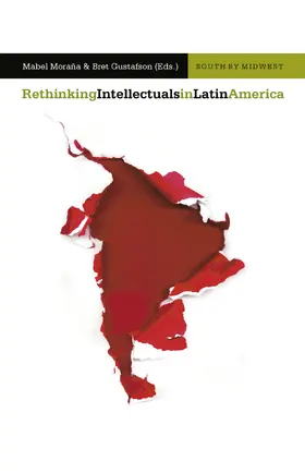 Moraña / Gustafson |  Rethinking Intellectuals in Latin America | eBook | Sack Fachmedien