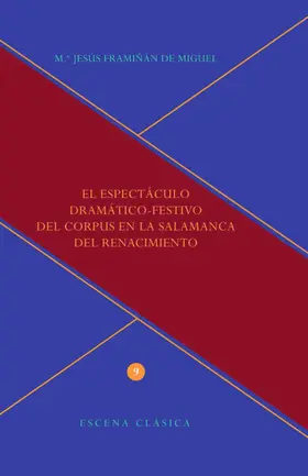 Framiñán del Miguel |  El espectáculo dramático-festivo del Corpus en la Salamanca del Renacimiento | eBook | Sack Fachmedien