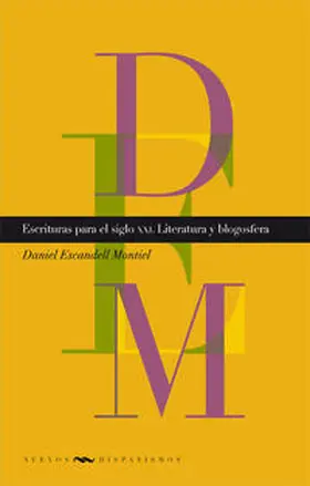 Escandell Motiel |  Escrituras para el siglo XXI. Literatura y blogosfera. | Buch |  Sack Fachmedien