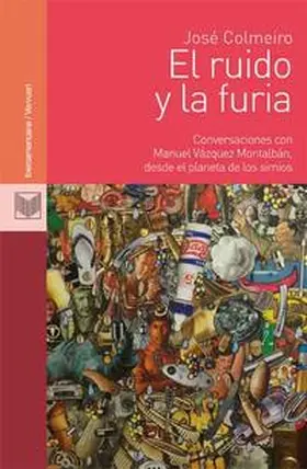 colmerio |  El ruido y la furia. | Buch |  Sack Fachmedien