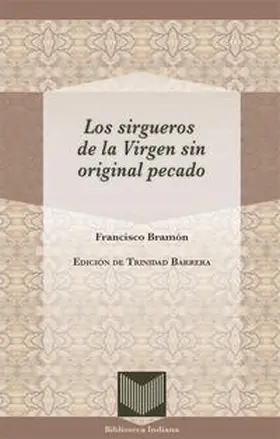 Barrera |  Los sirgueros de la Virgen sin original pecado. | Buch |  Sack Fachmedien