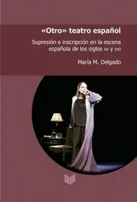 Delgado | "Otro" teatro español | Buch | 978-3-95487-363-0 | sack.de