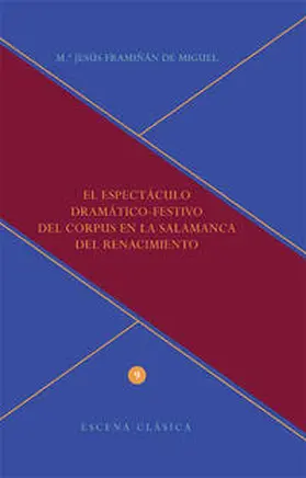 Framiñán del Miguel |  El espectáculo dramático-festivo del Corpus en la Salamanca del Renacimiento. | Buch |  Sack Fachmedien
