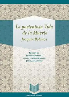 Barrera / Martínez |  La portentosa Vida de la Muerte / Fray Joaquín Bolaños | Buch |  Sack Fachmedien
