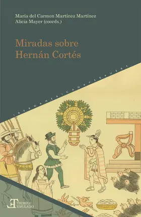 Martínez / Mayer |  Miradas sobre Hernán Cortés | eBook | Sack Fachmedien