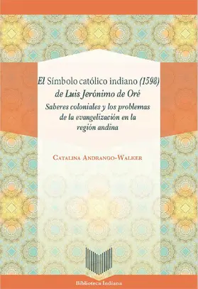 Andrango-Walker |  El Símbolo católico indiano (1598) de Luis Jerónimo de Oré | eBook | Sack Fachmedien
