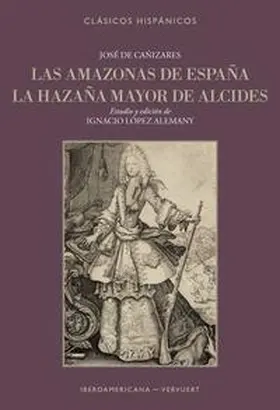 López Alemany / Can~izares |  Las amazonas de España ; La hazaña mayor de Alcides | Buch |  Sack Fachmedien