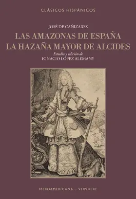 Cañizares / López Alemany |  Las amazonas de España ; La hazaña mayor de Alcides | eBook | Sack Fachmedien