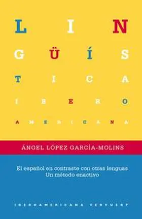 López García-Molins / López García | El español en contraste con otras lenguas : un método enactivo | Buch | 978-3-95487-939-7 | sack.de