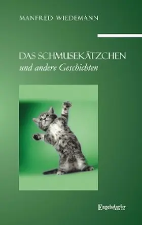 Wiedemann |  Das Schmusekätzchen und andere Geschichten | eBook | Sack Fachmedien