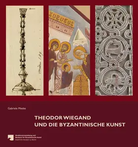 Mietke |  Theodor Wiegand und die byzantinische Kunst | Buch |  Sack Fachmedien