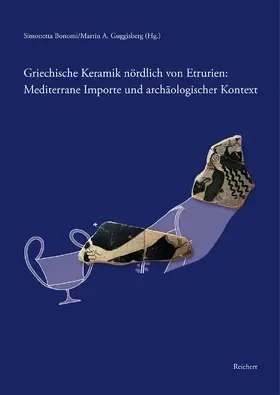 Bonomi / Guggisberg |  Griechische Keramik nördlich von Etrurien: Mediterrane Importe und archäologischer Kontext | Buch |  Sack Fachmedien