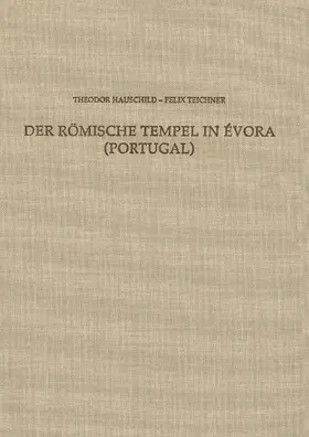 Hauschild / Teichner |  Der römische Tempel in Évora (Portugal) | Buch |  Sack Fachmedien