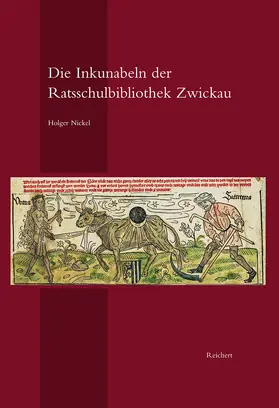 Nickel |  Die Inkunabeln der Ratsschulbibliothek Zwickau | Buch |  Sack Fachmedien