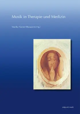 Nöcker-Ribaupierre |  Musik in Therapie und Medizin | Buch |  Sack Fachmedien