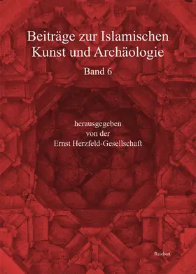 Ernst-Herzfeld-Gesellschaft e.V. / Korn / Ivren |  Beiträge zur Islamischen Kunst und Archäologie | Buch |  Sack Fachmedien