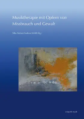 Wölfl / Siebert |  Musiktherapie mit Opfern von Missbrauch und Gewalt | Buch |  Sack Fachmedien