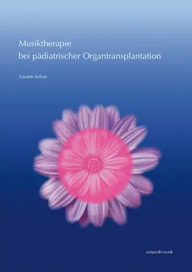 Kobus |  Musiktherapie bei pädiatrischer Organtransplantation | Buch |  Sack Fachmedien