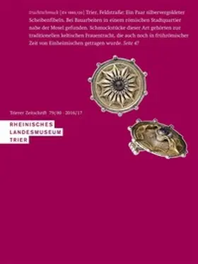 Rheinisches Landesmuseum Trier |  Trierer Zeitschrift 79/80 2016/2017 | Buch |  Sack Fachmedien