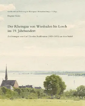 Söder / Gesellschaft zur Förderung der Rheingauer Heimatforschung e.V |  Der Rheingau von Wiesbaden bis Lorch im 19. Jahrhundert | Buch |  Sack Fachmedien