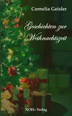 Geisler / NOEL-Verlag |  Geschichten zur Weihnachtszeit | Buch |  Sack Fachmedien