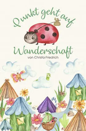 Friedrich |  Punkt geht auf Wanderschaft | Buch |  Sack Fachmedien