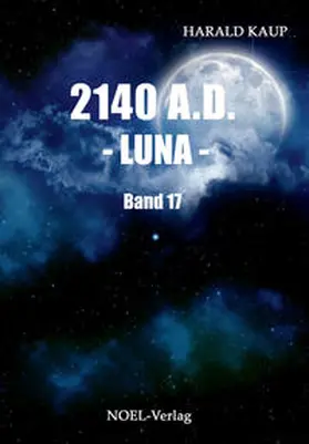 Kaup |  2140 A.D. - Luna - | Buch |  Sack Fachmedien