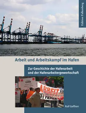 Geffken |  Arbeit und Arbeitskampf im Hafen | Buch |  Sack Fachmedien