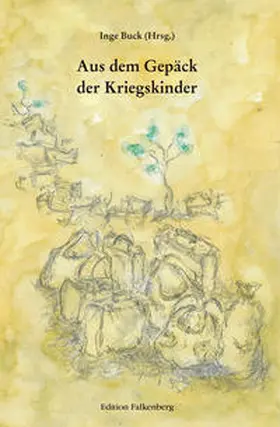 Buck |  Aus dem Gepäck der Kriegskinder | Buch |  Sack Fachmedien